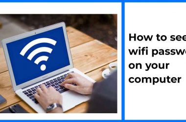 How to see wifi password on your computer