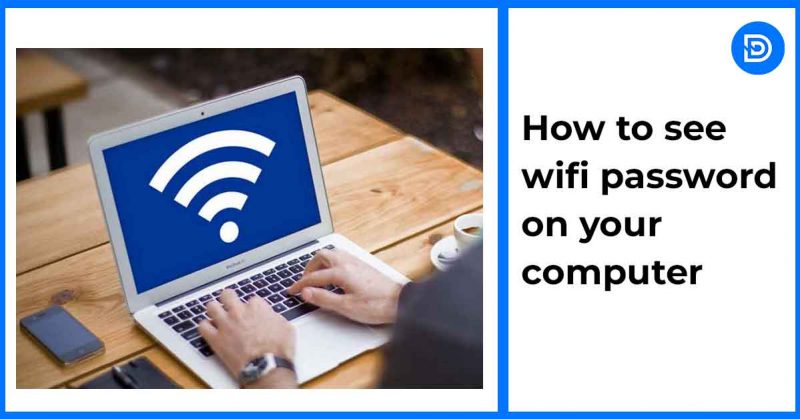 How to see wifi password on your computer